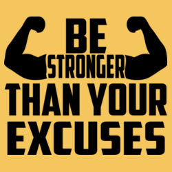Be Stronger Than Your Excuses T- Shirt //gym Design