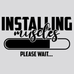 Installing Muscles please wait T-Shirt //gym Design