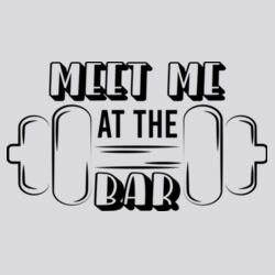 Meet Me At The Bar T-Shirt //gym Design