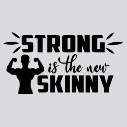 Strong Is The New Skinny T-Shirt //gym Design