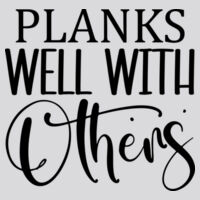 Planks Well With Others T-Shirt //gym Design