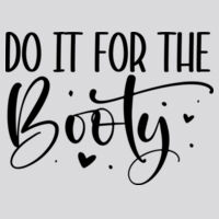 Do It For The Booty T-Shirt //gym Design