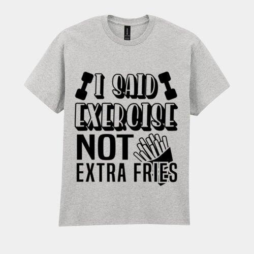 I Exercise Not Extra Fries T-Shirt //gym Thumbnail