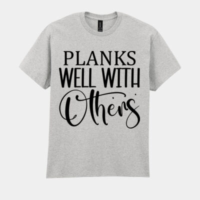 Planks Well With Others T-Shirt //gym Thumbnail