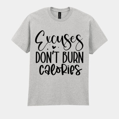 Excuses Dont Burn Calories T-Shirt //gym Thumbnail